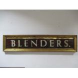 A late 19th/ early 20th century glass sign with gilding "Blenders"