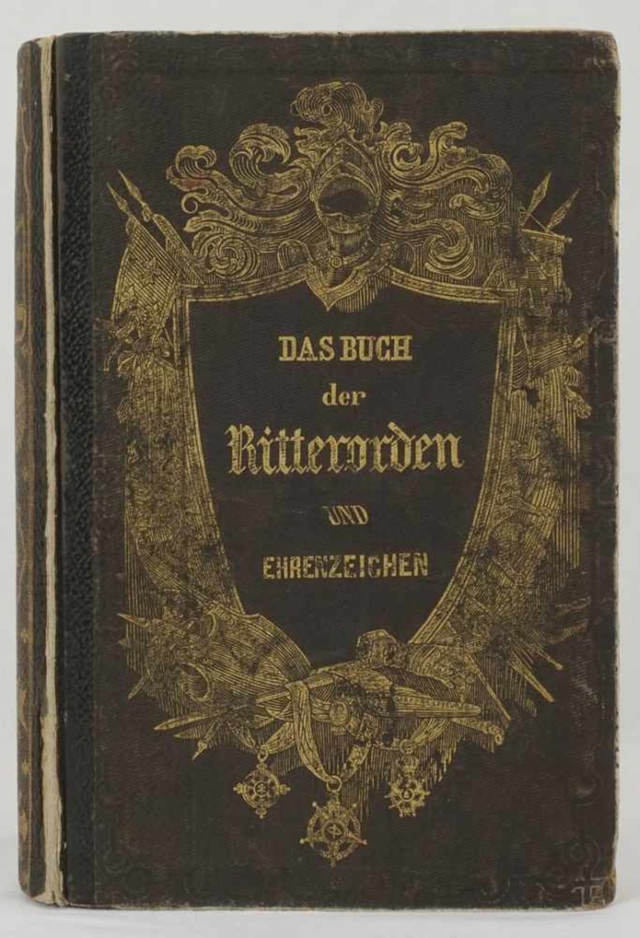 "Das Buch der Ritterorden und Ehrenzeichen"1848, wohl Erstausgabe, Geschichte, Beschreibung und