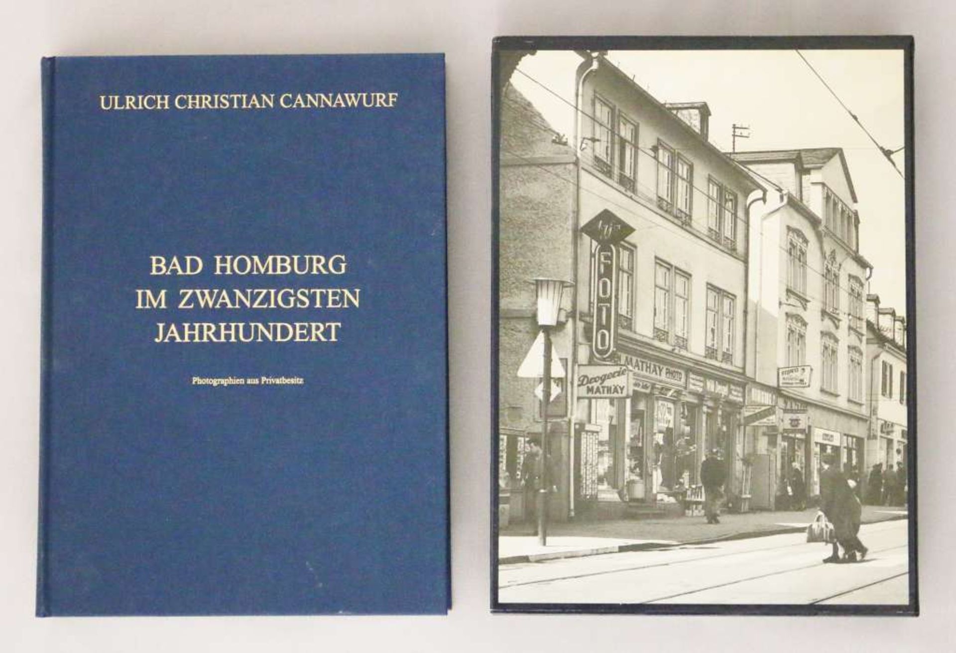 Ulrich Christian Cannawurf, Bad Homburg im zwanzigsten Jahrhundert. Photographien aus
