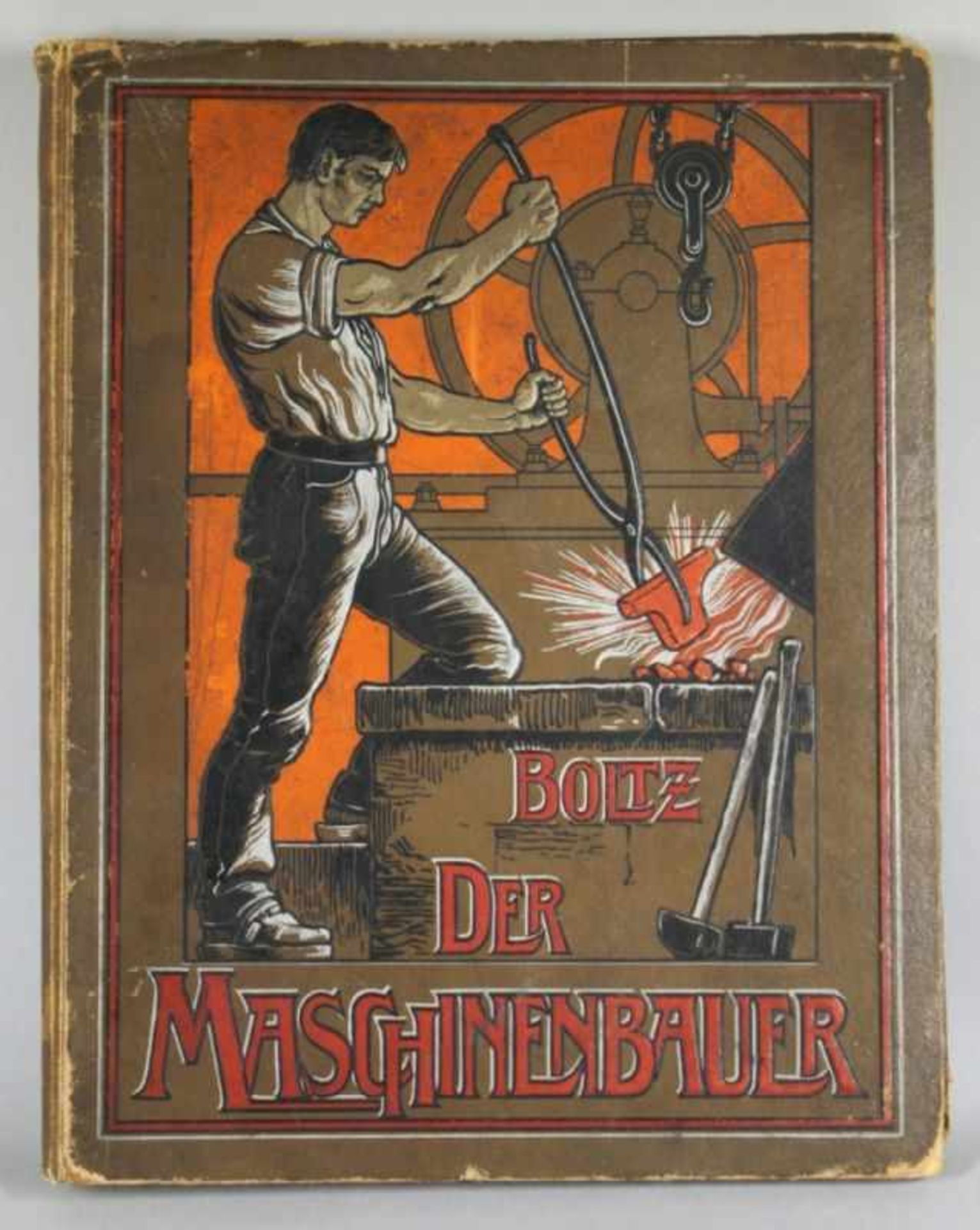 Buch, "Der Maschinenbauer", für Gewerbe und Landwirtschaft, Ernst Boltz, Prachtausgabe,Siebente