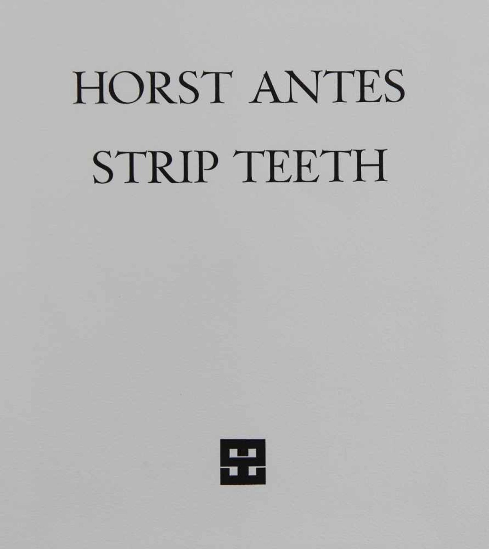 Antes, Horst (*1936 Heppenheim) "Strip Teeth", sechs teilweise ausgestanzte farbige Pochoir -