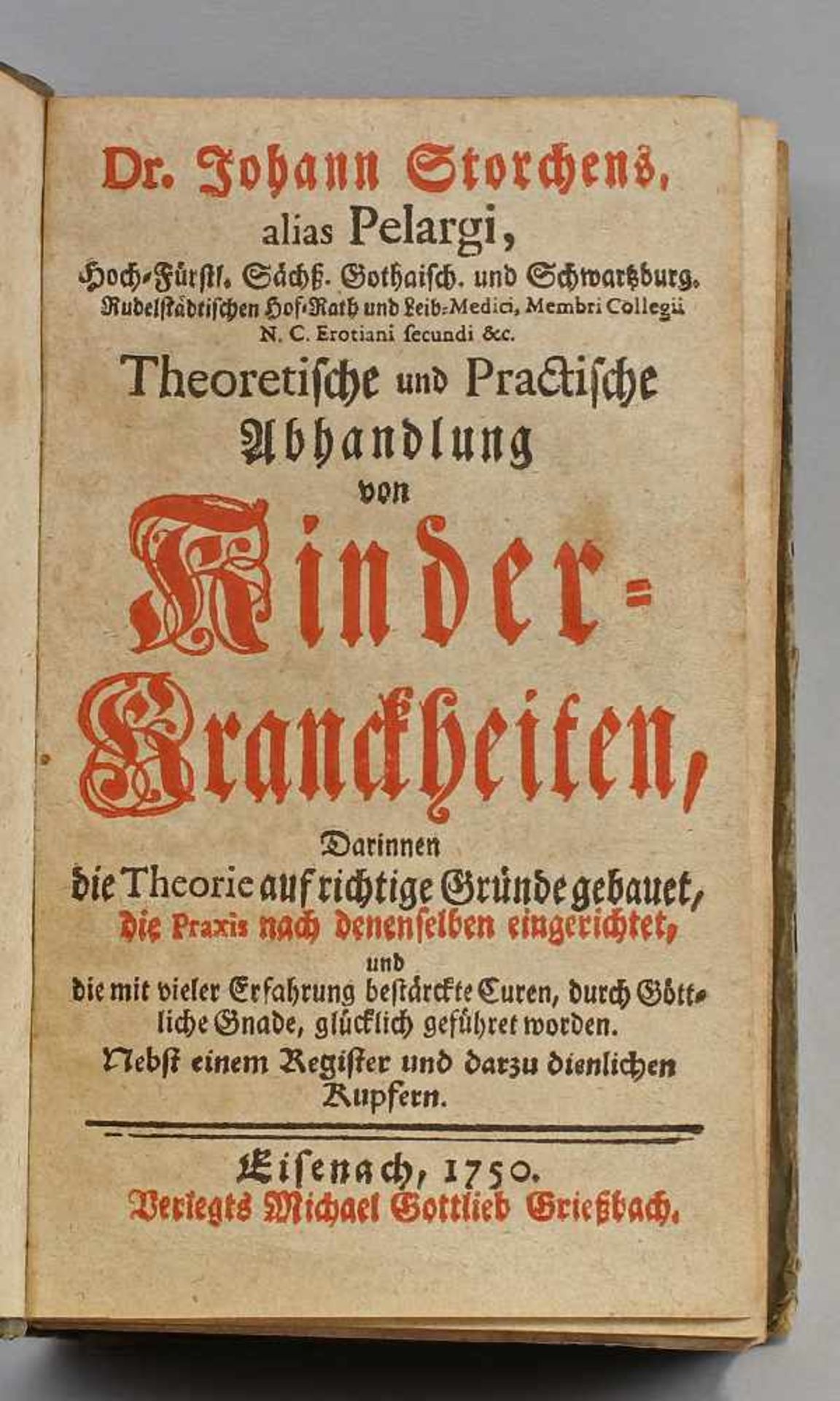 Storch, Kinderkrankheiten v. 1750 Pelargus Pädiatrie .von Dr. Johann Storch (1681-1751, deutscher