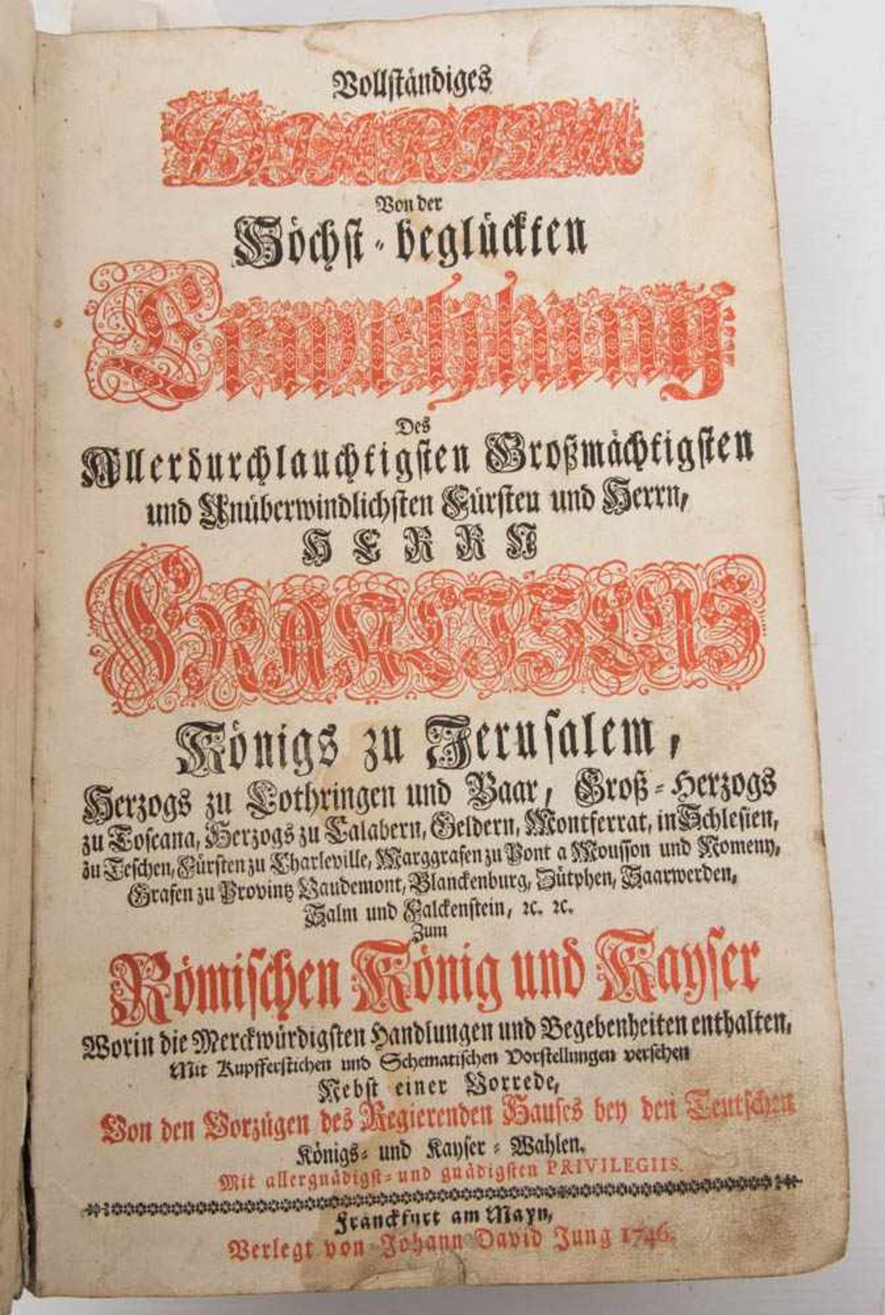 VOLLSTÄNDIGES DIARIUM, der Krönung des Fürsten Franciscus, rom. Kaiser, Deutschland, 1746."