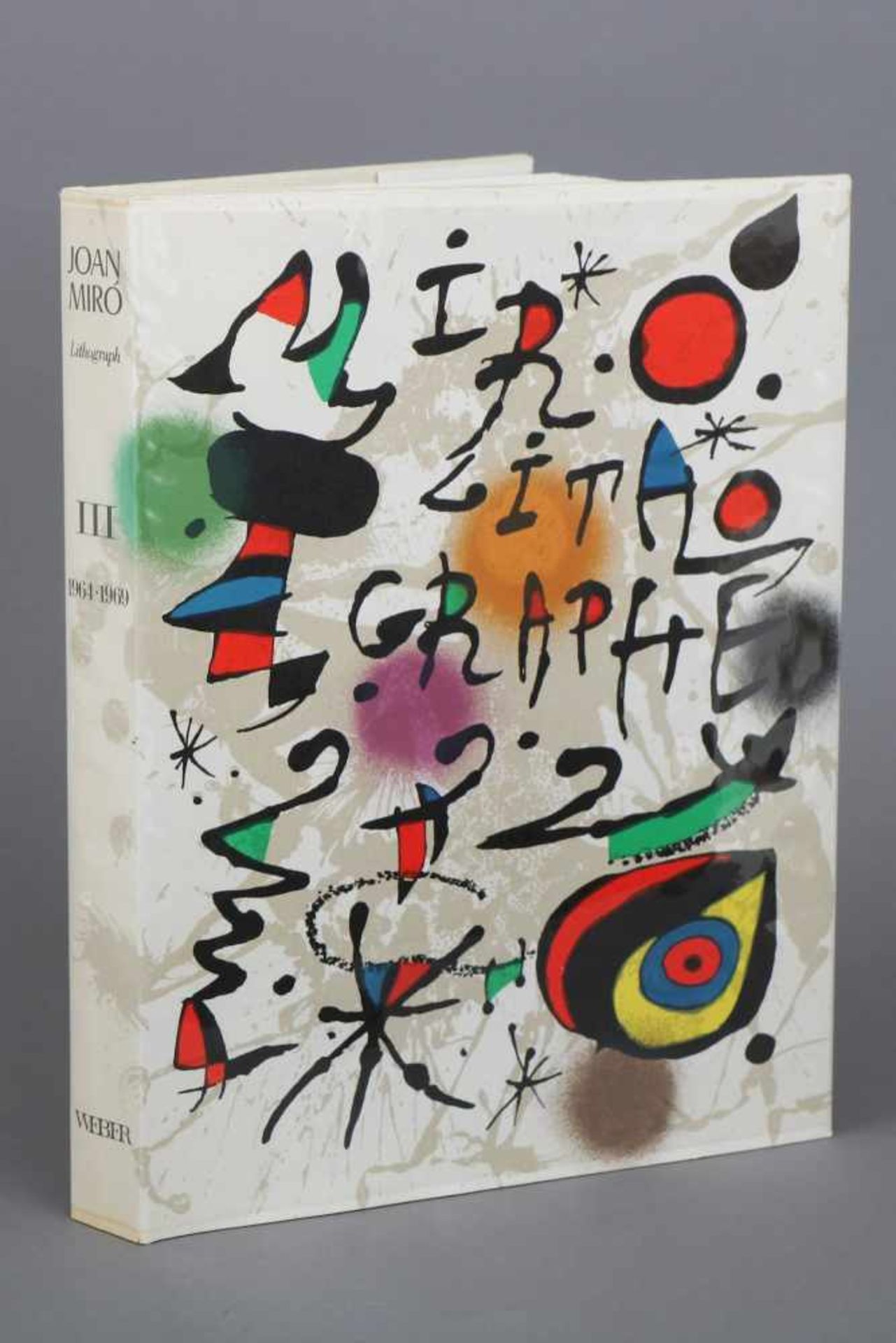 Buch, Juan Miro ¨Der Lithograph III¨Maeght, Paris, 1977, Vorwort von Joan Teixidor, Hrsg. Weber,