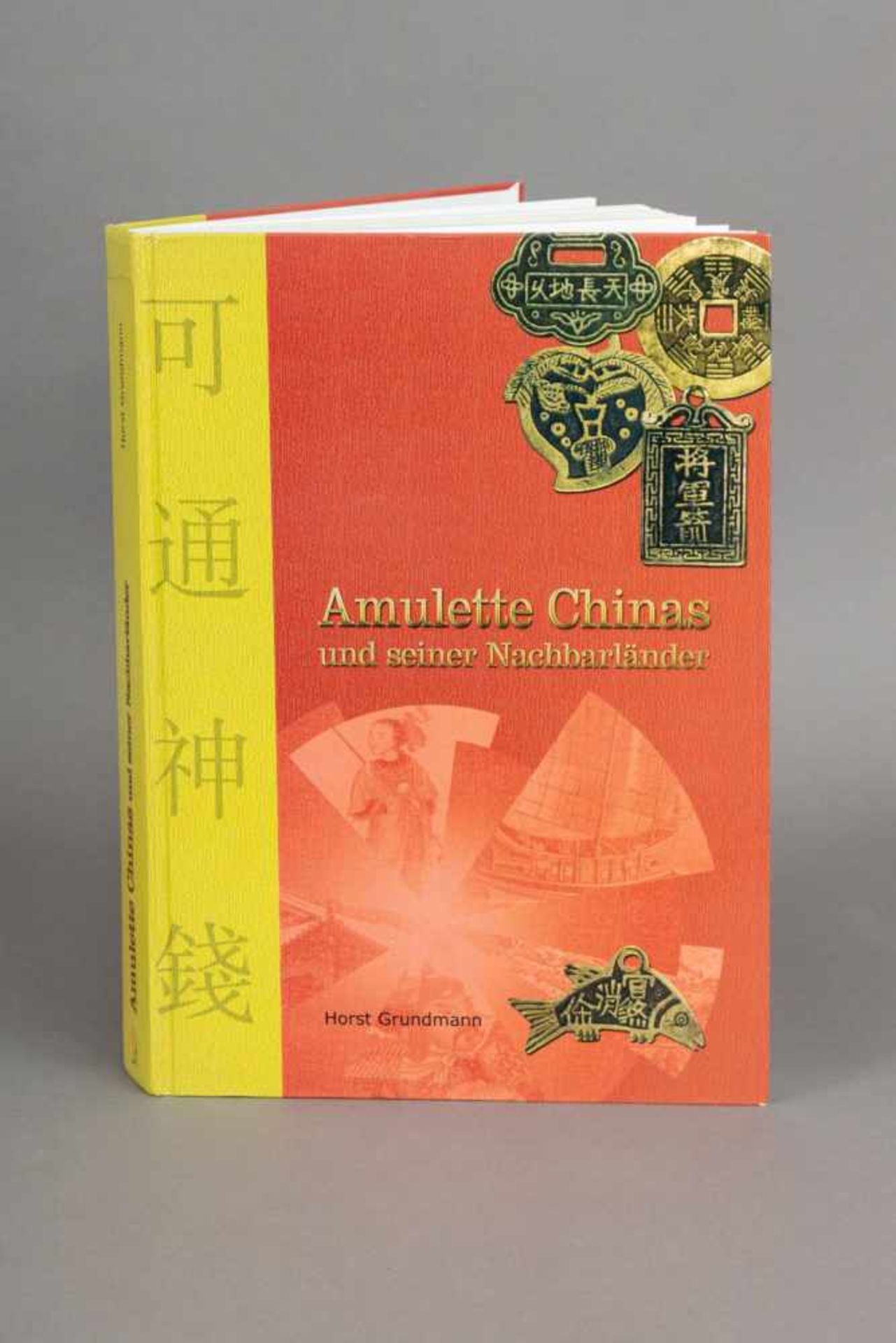 Buch ¨Amulette Chinas und seiner Nachbarländer¨Herausgeber Horst Grundmann, Reppa Verlag, 2003, sehr