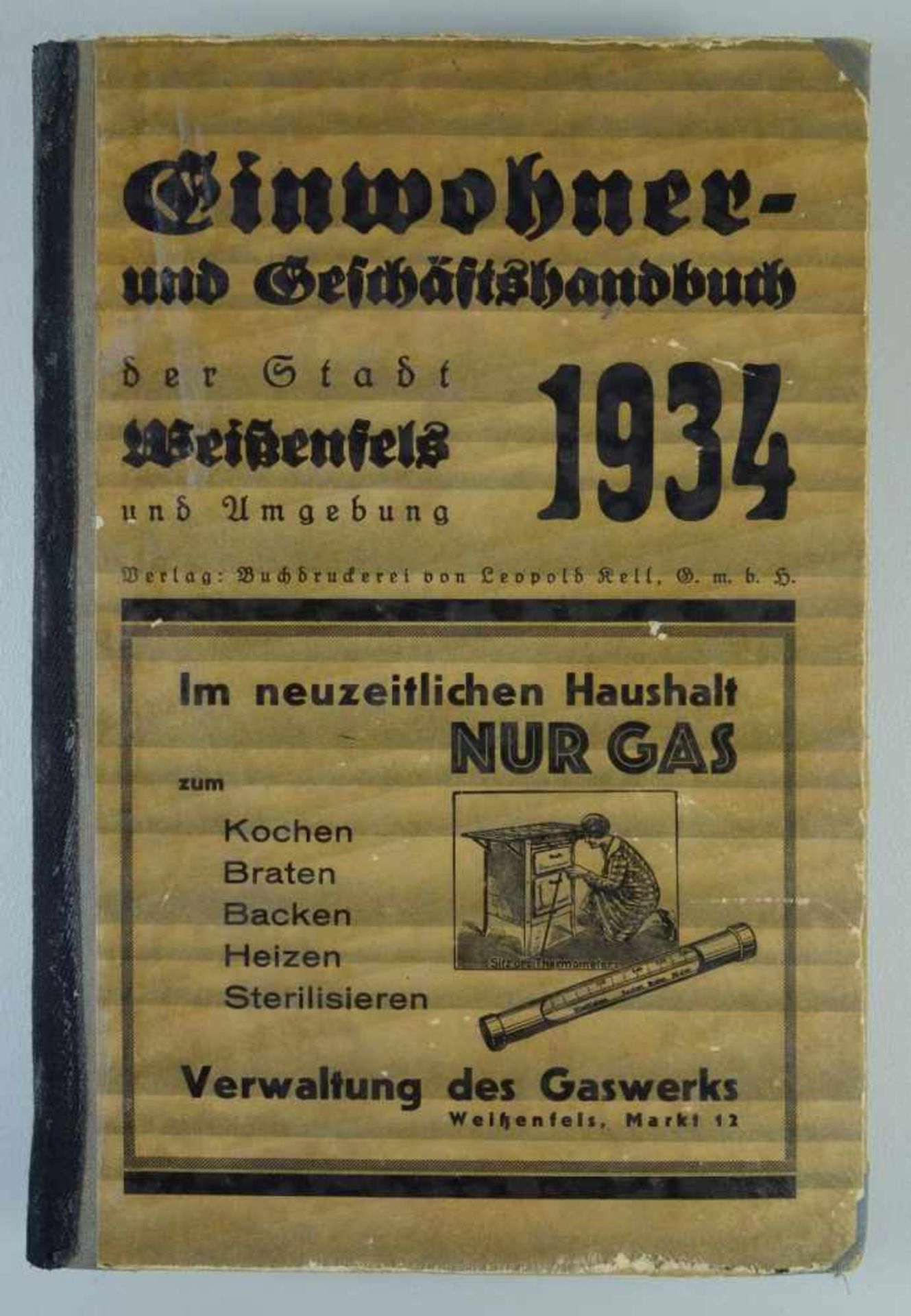 Einwohner- und Geschäftshandbuch der Stadt Weißenfels und Umgebung, 1934Verlag Leopold Kell GmbH,
