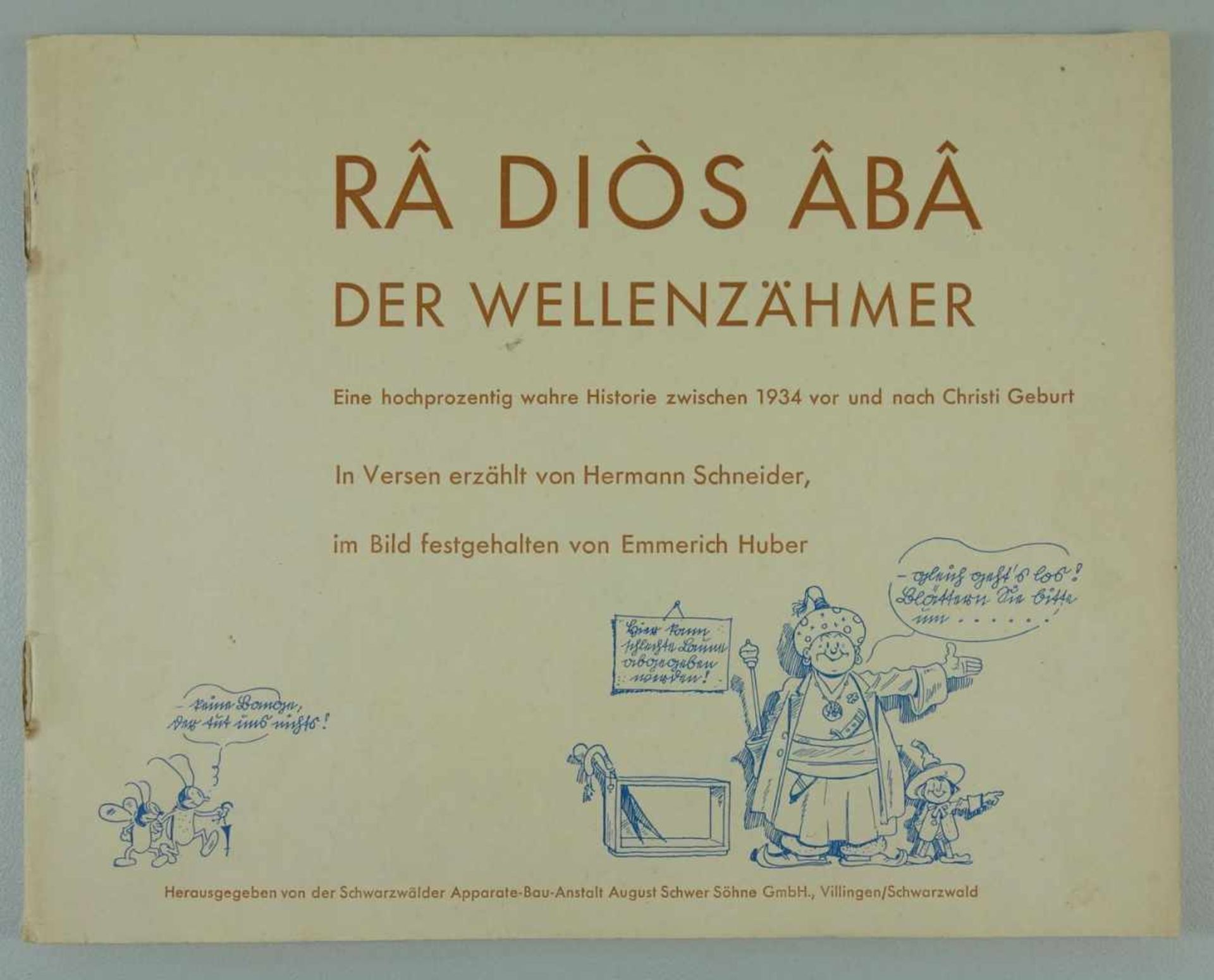 Der Wellenzähmer, RÀ DIÒS ÀBÀ, 1934 SABA Radio Werbung; eine hochprozentig wahre Historie