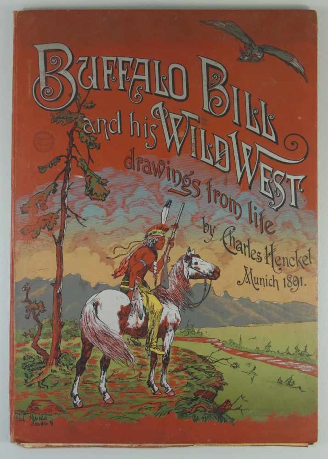 Buffalo Bill und sein wilder Westen, München 1891englische Ausgabe: Buffalo Bill's Wild West,