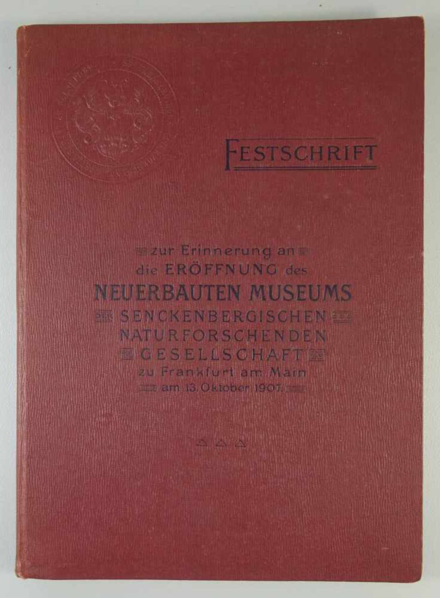 Festschrift , Senckenbergische Naturforschende Gesellschaft, Frankfurt am Main, 1907Festschrift
