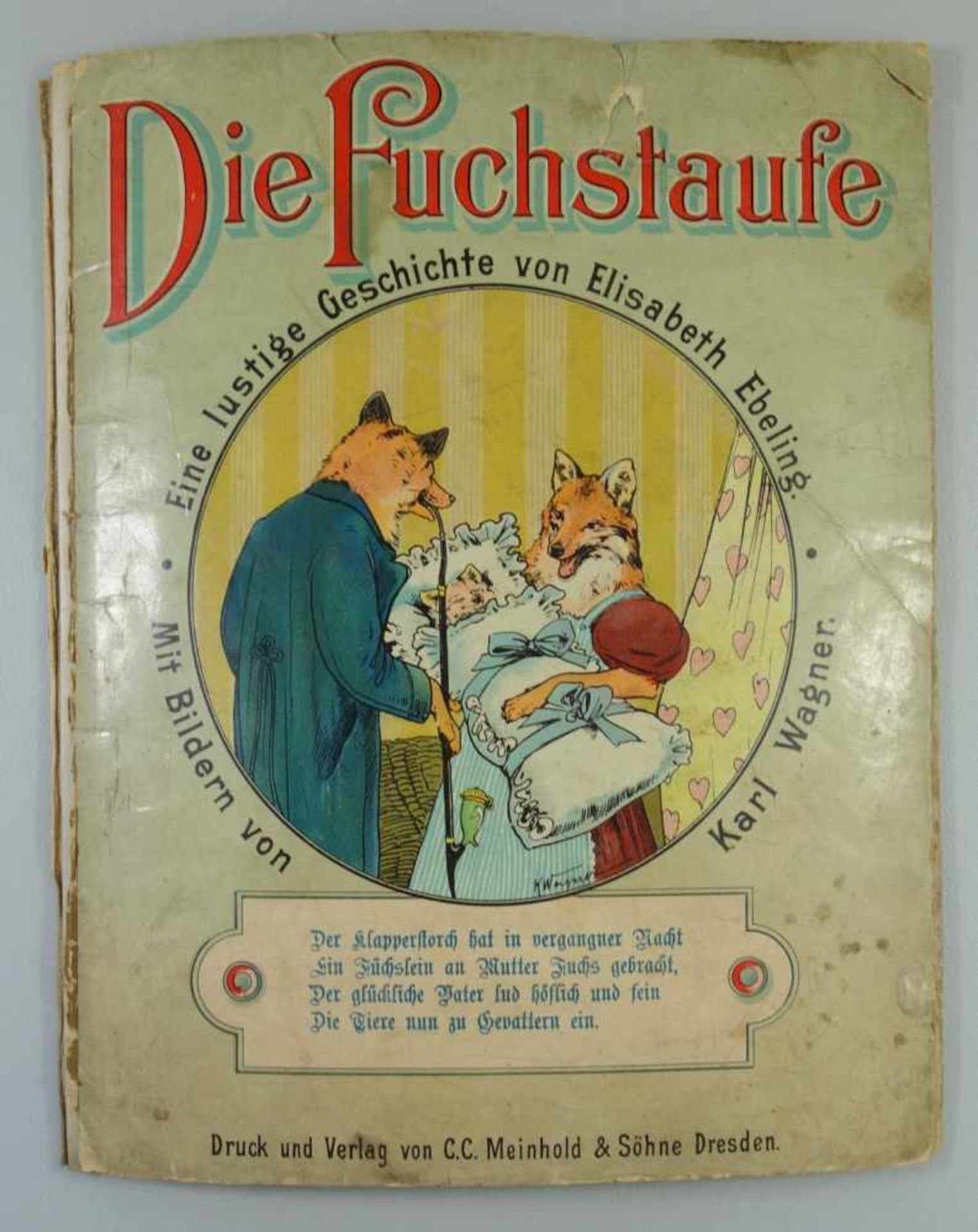 Die Fuchstaufe, um 1897Eine lustige Geschichte von Elisabeth Ebeling mit Bildern von Karl Wagner,