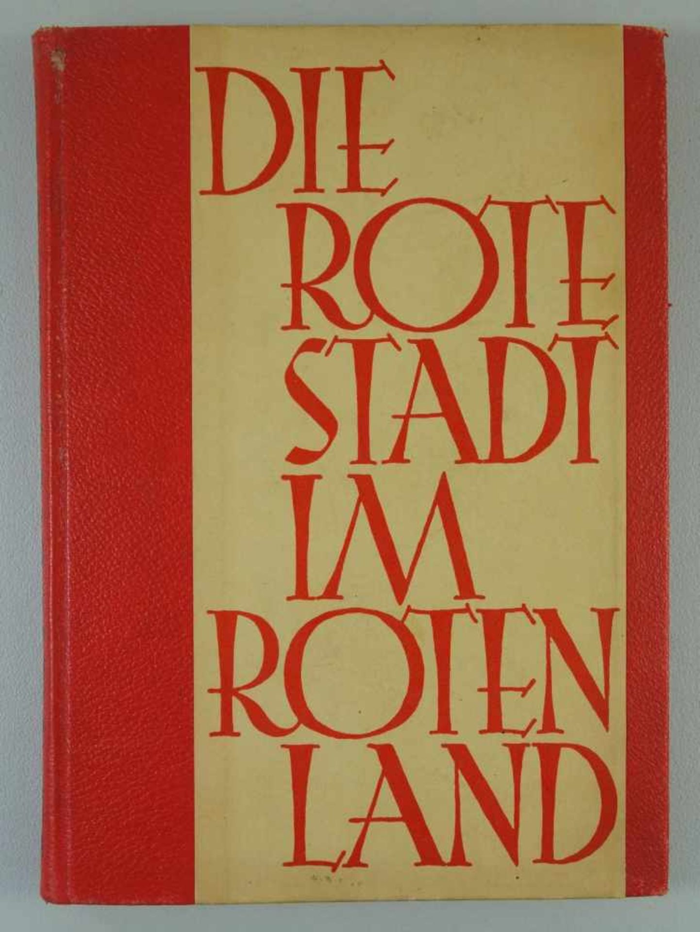 Die rote Stadt im roten Land, 1929Sozialdemokratischer Parteitag Magdeburg, ein Buch über das Werden