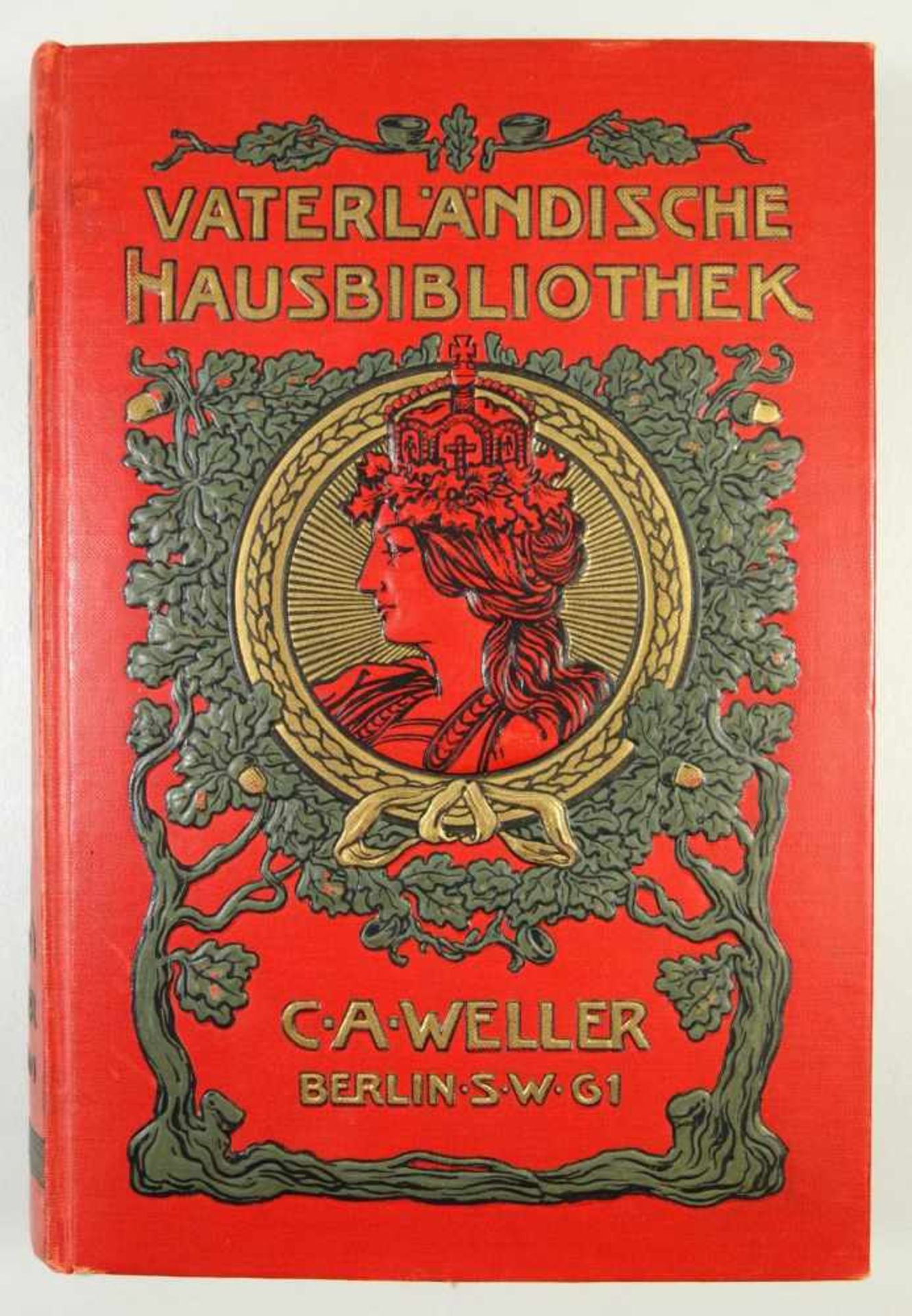 Vaterländische Hausbibliothek, 1904verfasst von: Otto de Grahl / Kaiser Wilhelm der Große; Herrm.von