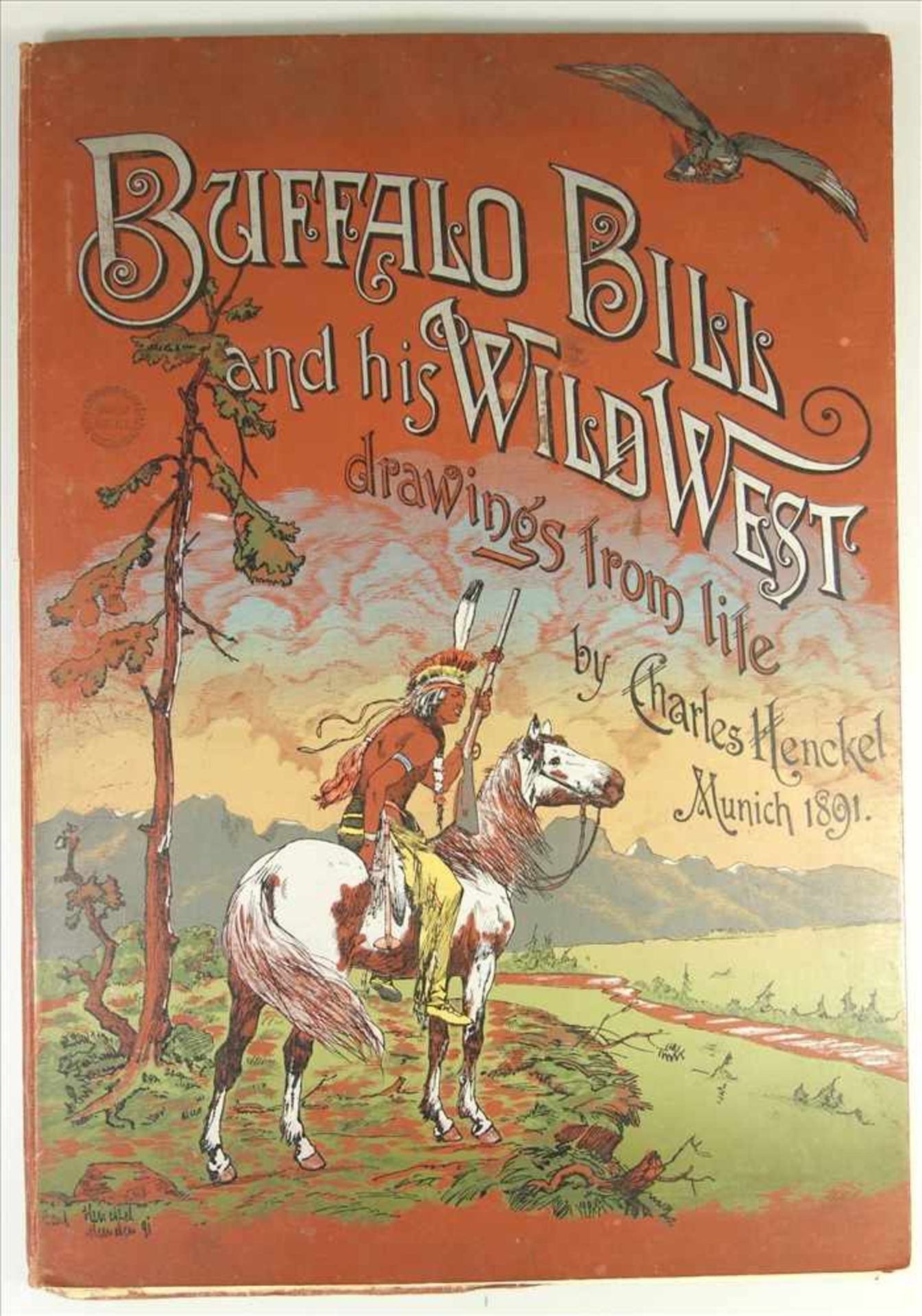 Buffalo Bill und sein wilder Westen, München 1891, englische Ausgabe: Buffalo Bill's Wild West,