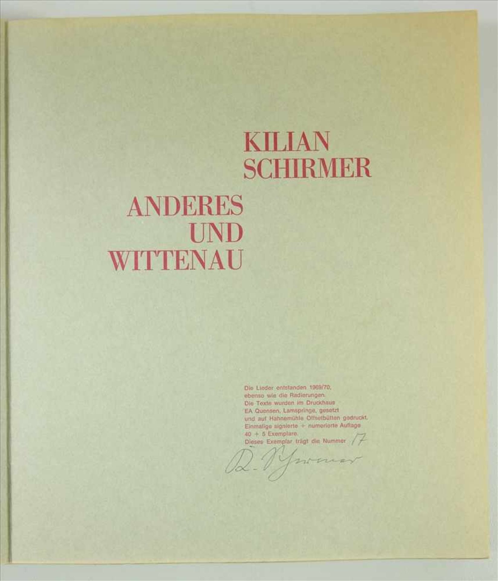 Kilian Schirmer "Anderes und Wittenau", 10 gebundene Original-Radierungen und Lieder des - Bild 2 aus 3