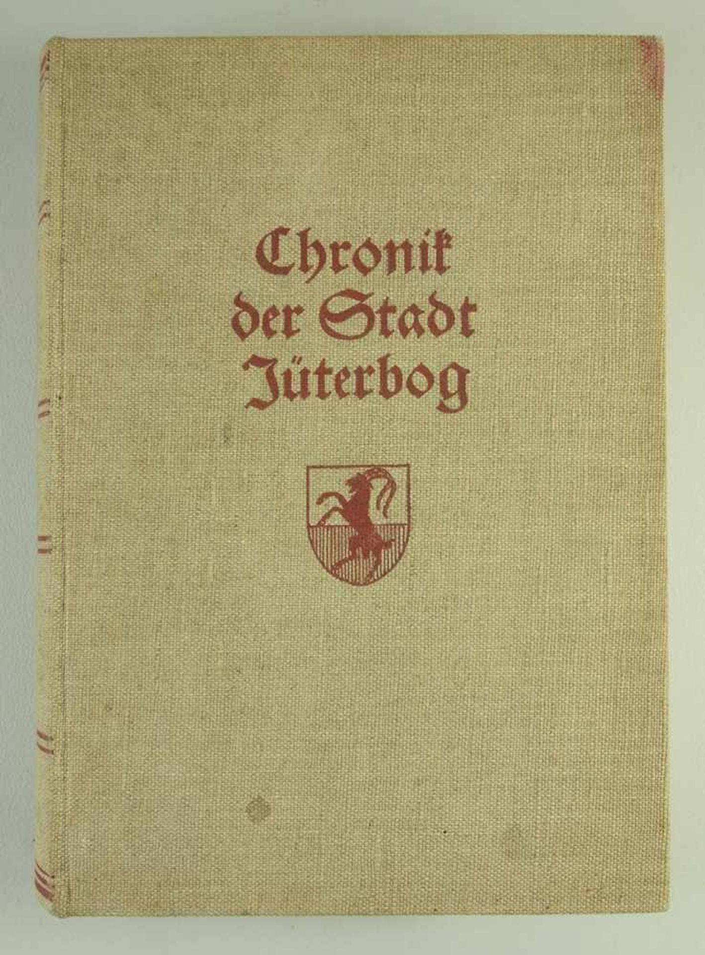 Chronik der Stadt Jüterbog, Erich Sturtevant, 1935, Kommissionsverlag Otto Mewes, Jüterbog, mit 17