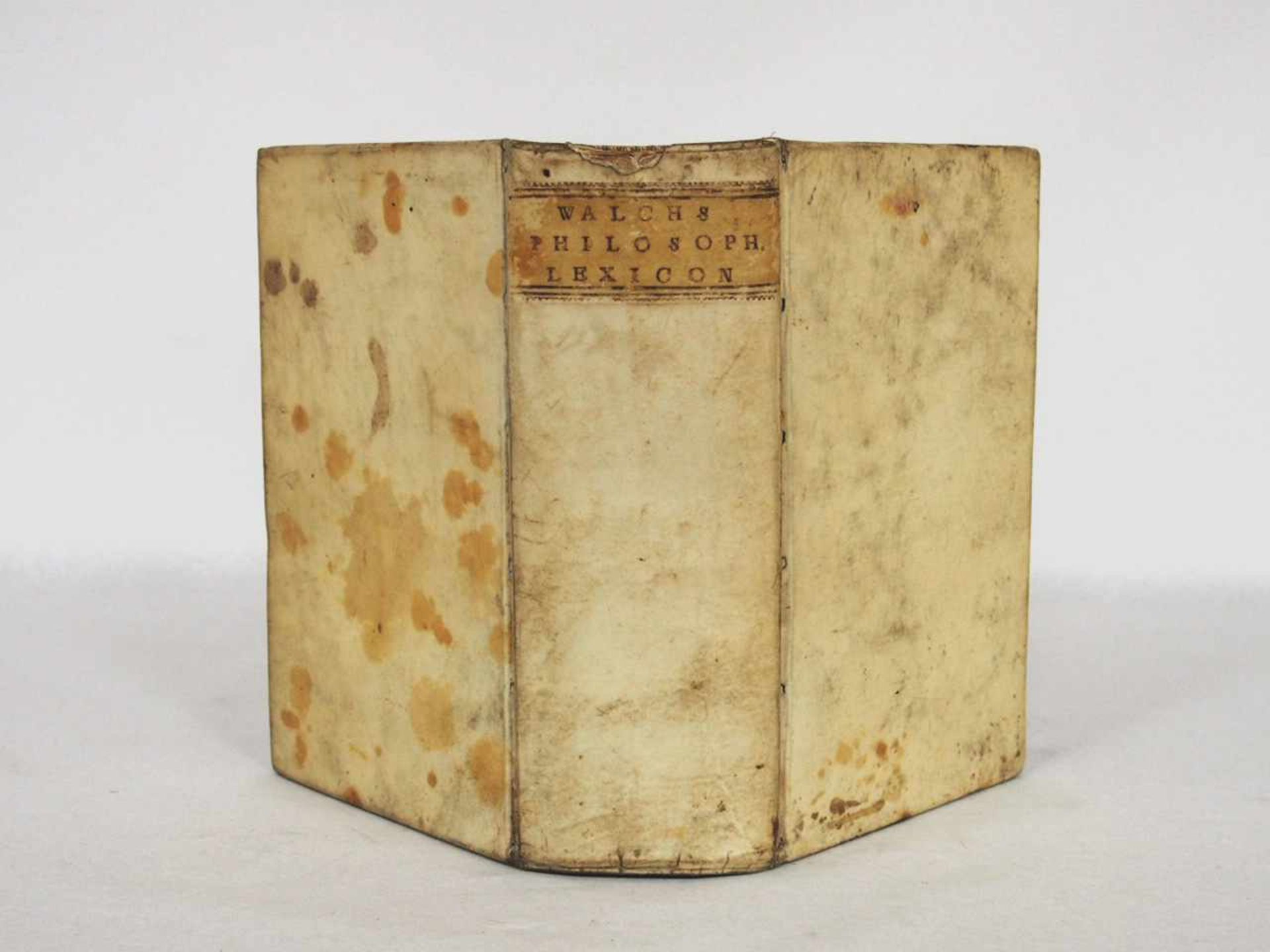 WALCH, Johann GeorgPhilosophisches Lexicon....Leipzig 1740 (Pergamenteinband der Zeit)- - -25.00 % - Image 2 of 2