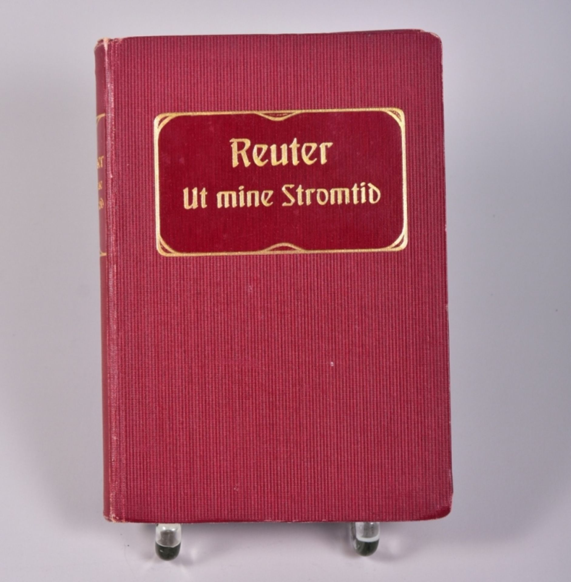 ,,Ut mine Stromtid'', Fritz Reuter, Verlag von Otto Hendel, ca 1895, sehr schöner Zustand- - -23.