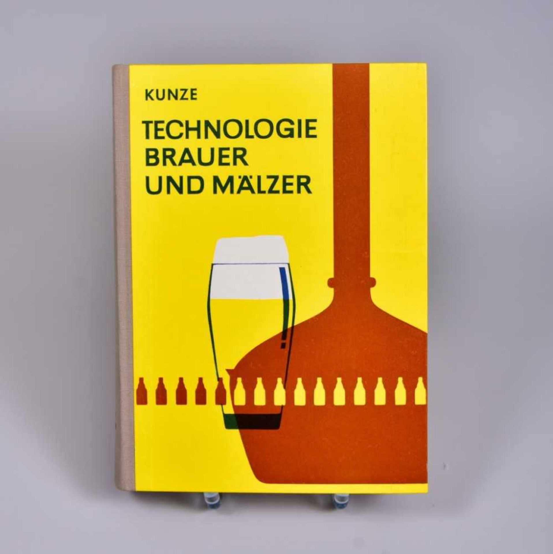 "Technologie Brauer und Mälzer",Dipl.-Ing. W. Kunze, VEB Fachbuchverlag Leipzig, 1977, sehr guter