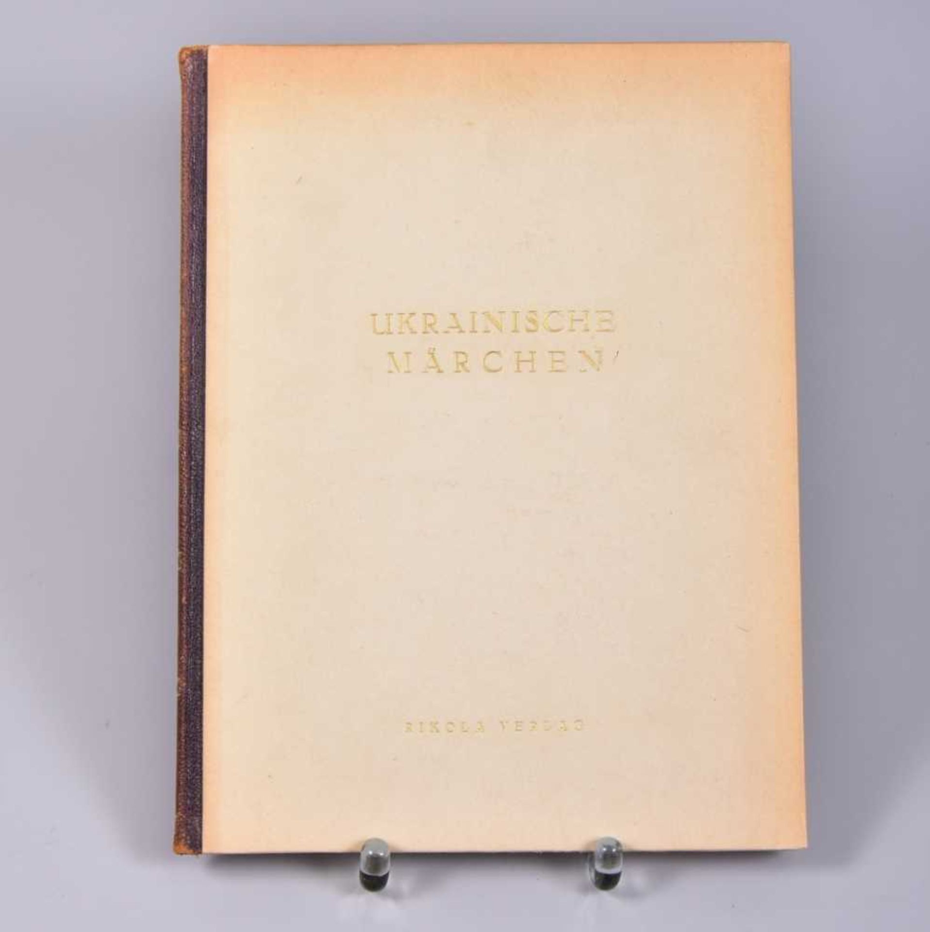 "Ukrainische Volksmärchen" übertr.u. erzählt v. Lotte Heller u. Nadija Surowzowa , Rikola Verlag