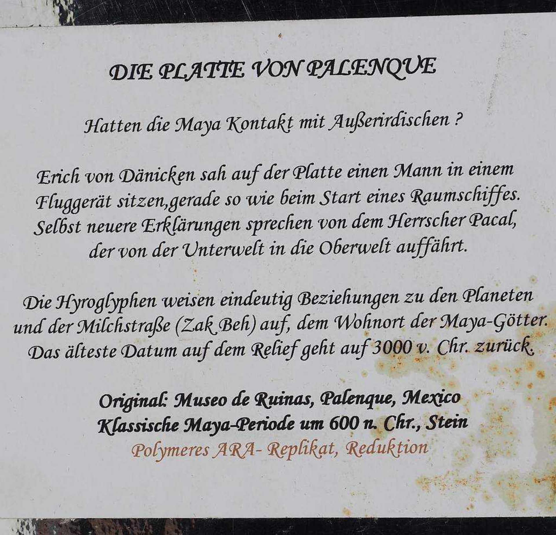 Die Platte von Palenque.Die Platte von Palenque. Polymeres ARA-Replikat. Höhe 47 cm, Breite 27 cm, - Bild 4 aus 5