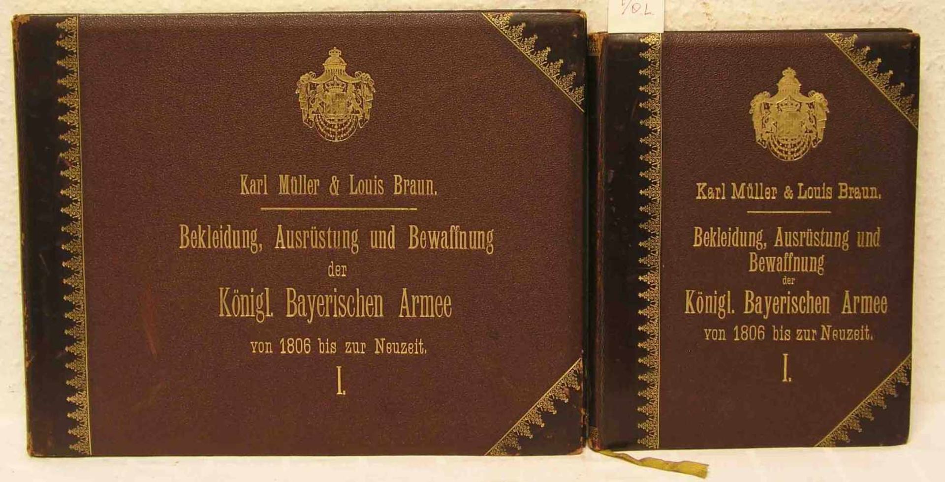 Müller Karl und Louis Braun: "Bekleidung, Ausrüstung und Bewaffnung der Königl.Bayerischen Armee von