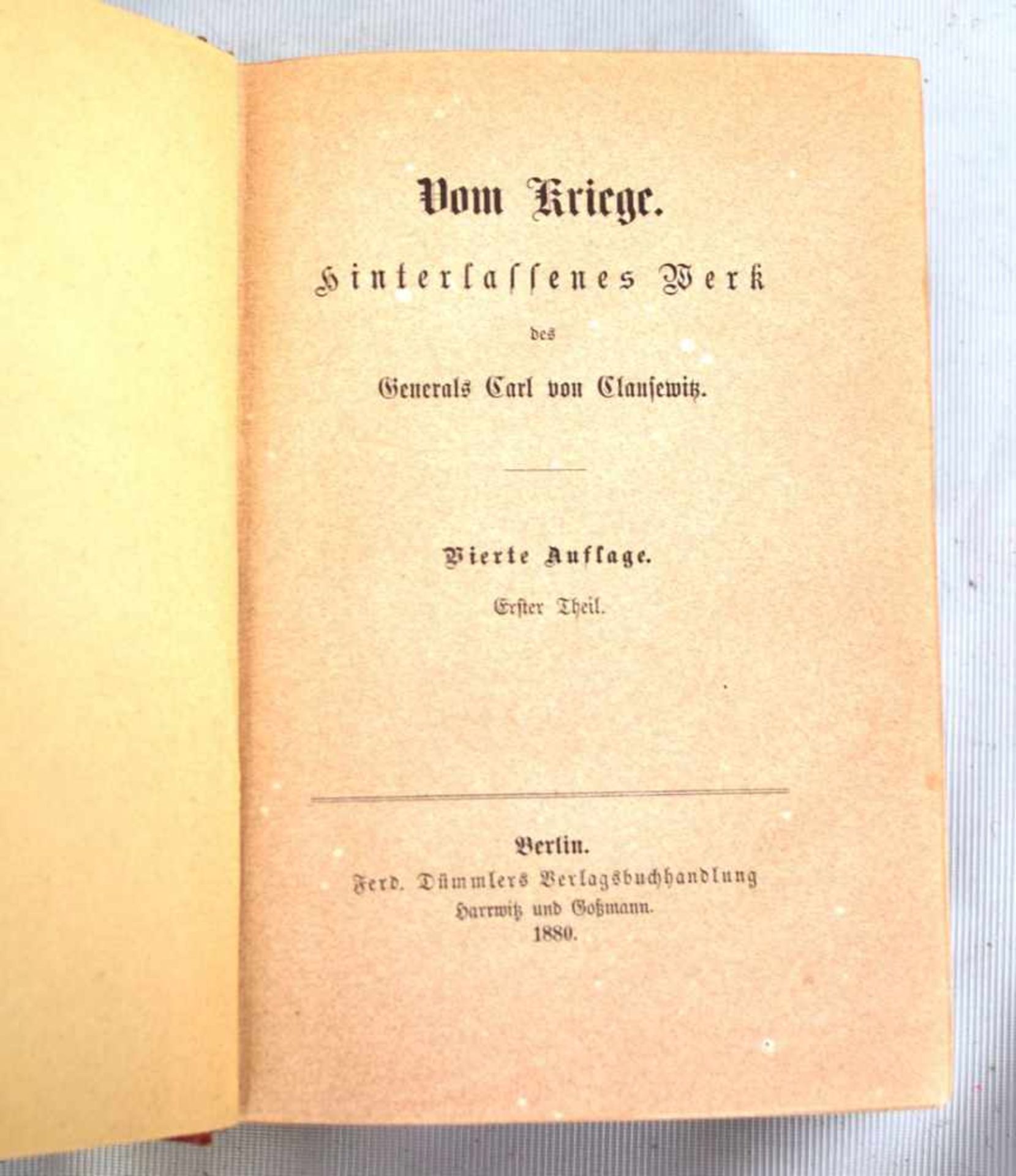 Vom KriegeGeneral Carl von Clausewitz, 1. Auflage, Berlin 1888