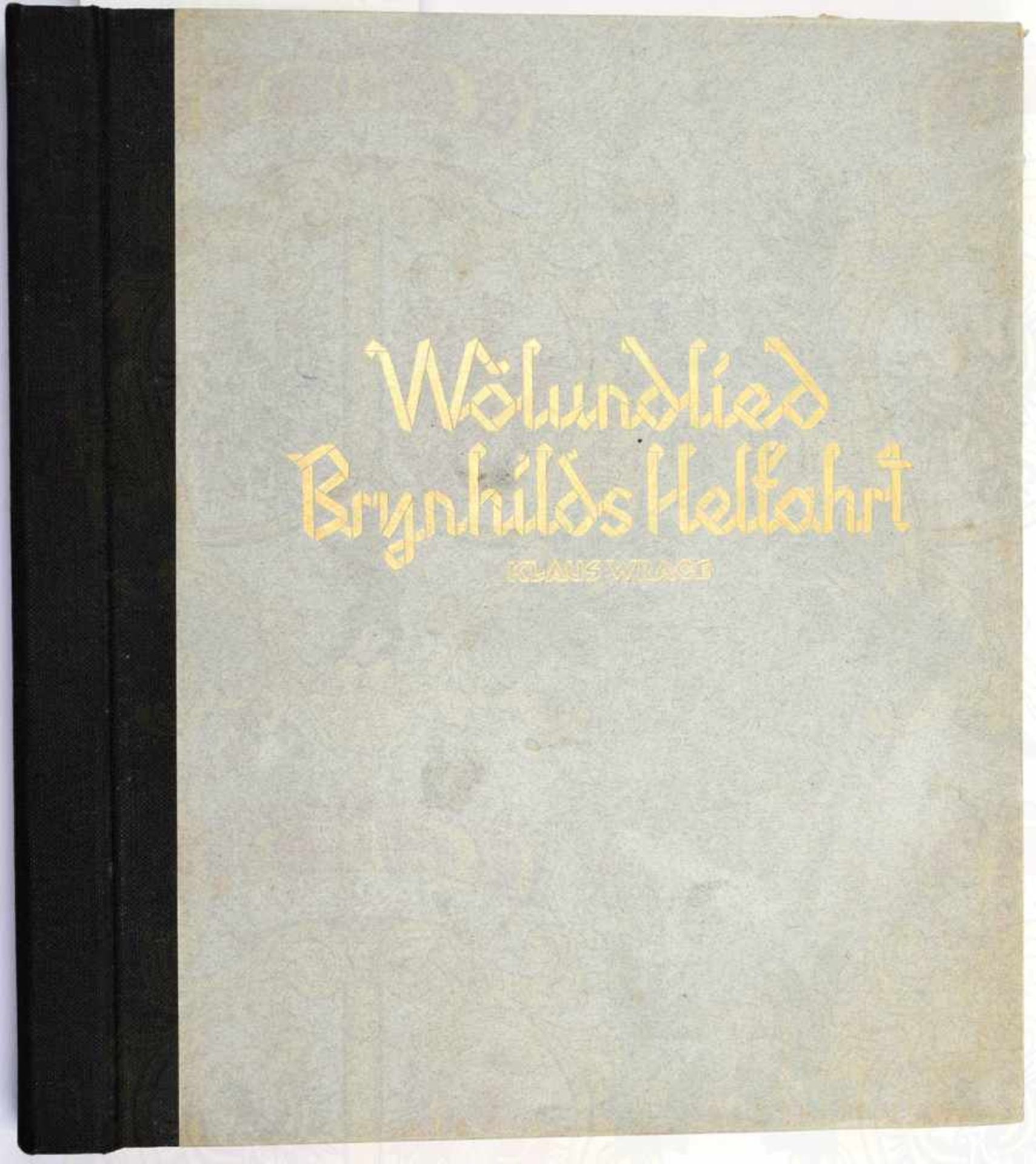 DAS WÖLUNDLIED BRYNHILDS HELFAHRT, Klaus Wrage, Edda-Blockbuch Bd. 11 d. Reihe v. Dirck Clasen,