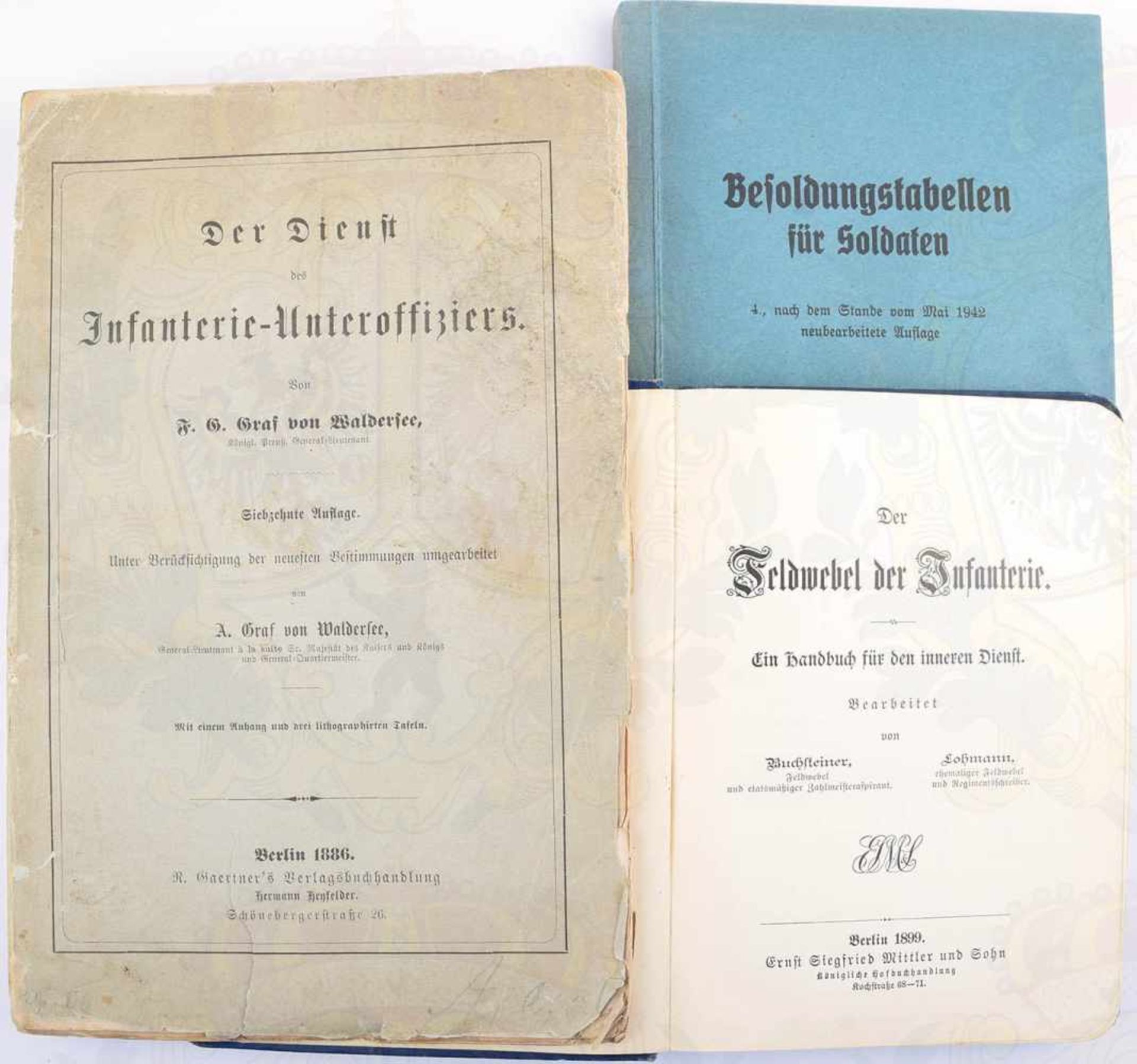 3 VORSCHRIFTEN, Besoldungstabellen f. Soldaten, 1942; Der Feldwebel d. Infanterie, 1899; Der
