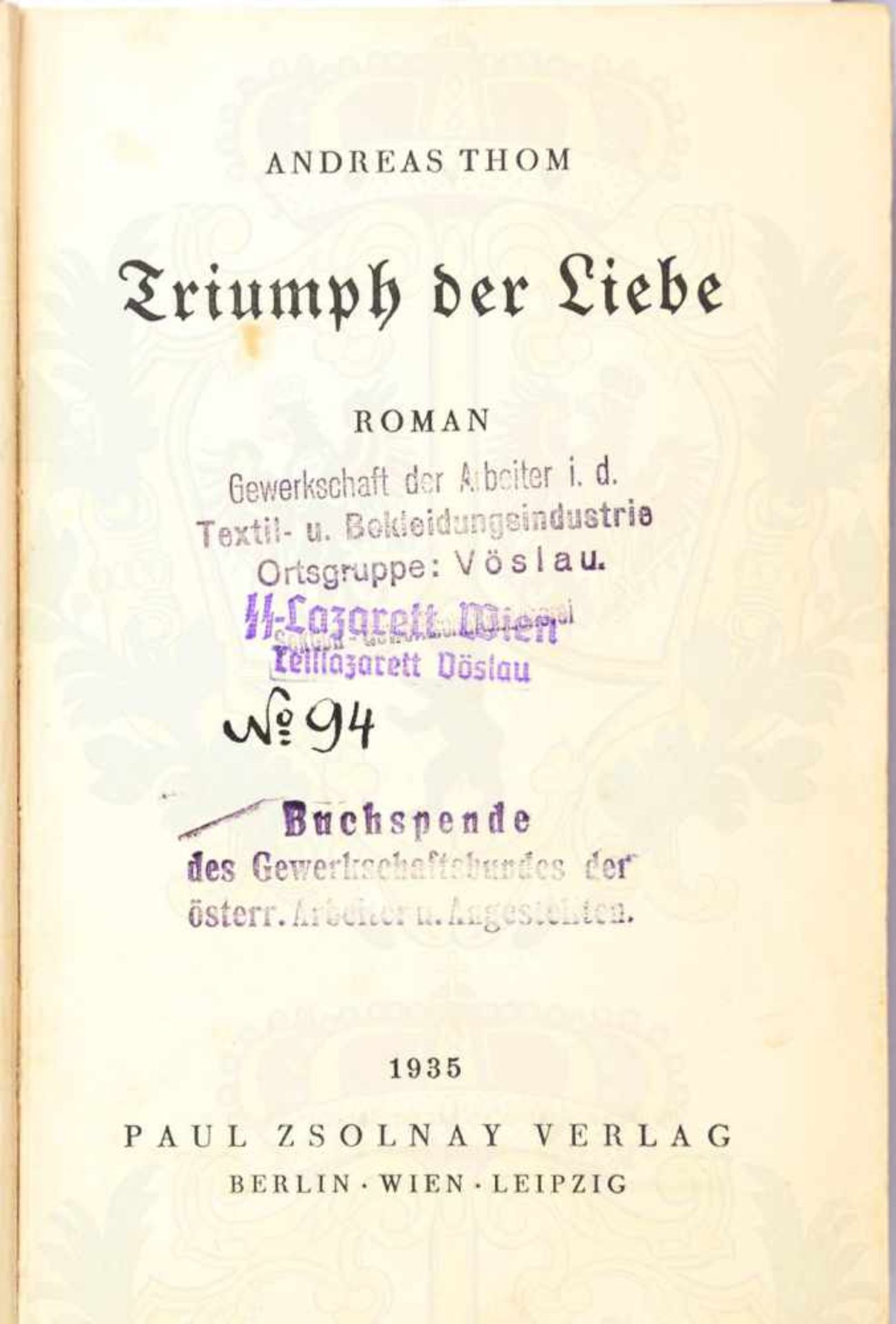 ROMAN TRIUMPH DER LIEBE, im Vorsatz Tinten-OU Unterscharführer Maikow..?, 1.2.1944, m. Dienststempel