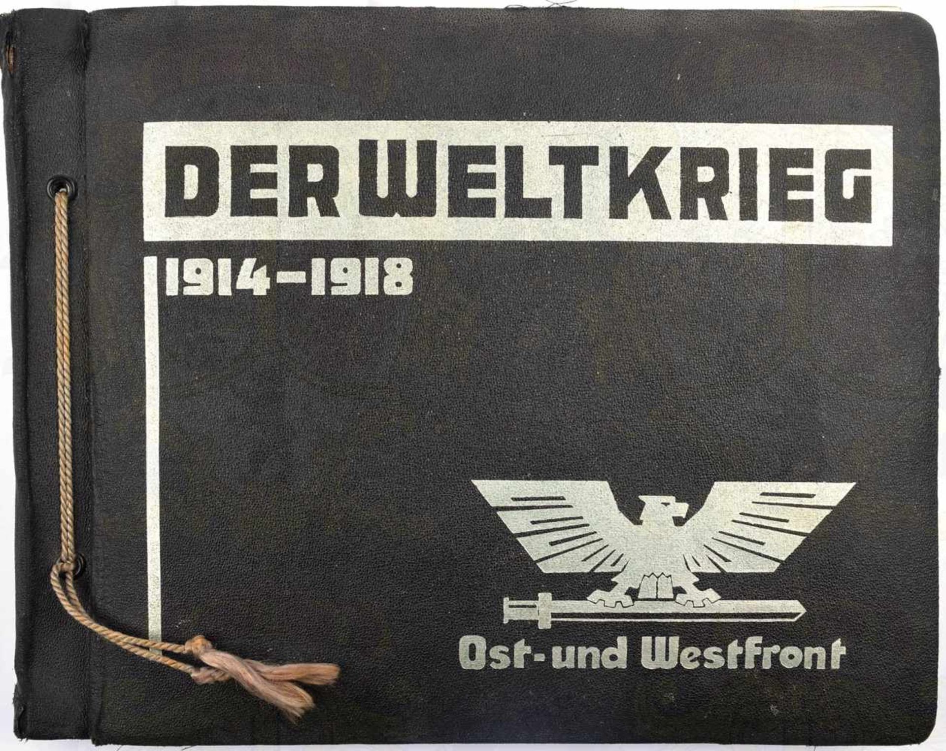 ALBUM - DER WELTKRIEG 1914-1918, „Geschichte des Weltkrieges in Ost und West“, kpl. mit 200 Bildern,