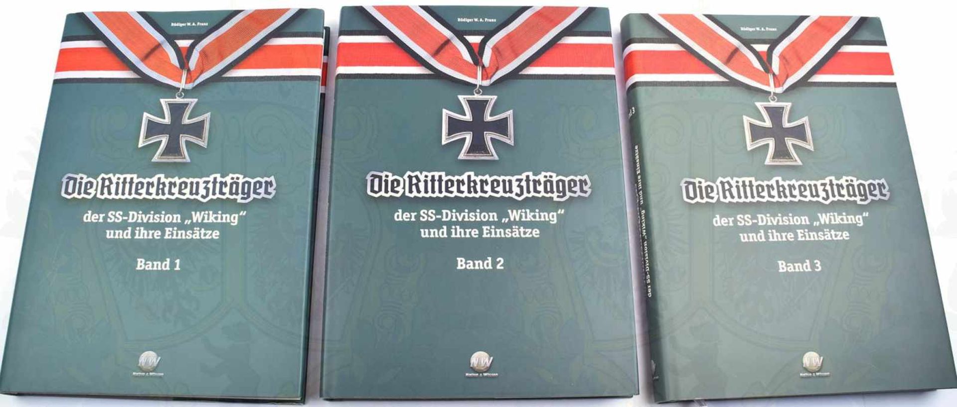 DIE RITTERKREUZTRÄGER DER SS-DIVISION WIKING, „und ihre Einsätze“, Bände 1-3, R. W. Franz, Riesa