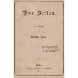 Storm, Theodor: Vor ZeitenStorm, Theodor. Vor Zeiten. Novellen. 4 Bl., 516 S., 2 Bl. (Anzeigen).