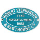 Worksplate 'Robert Stephenson & Hawthorns Ltd, Newcastle Works No 7739, 1952':, oval brass in blue ,
