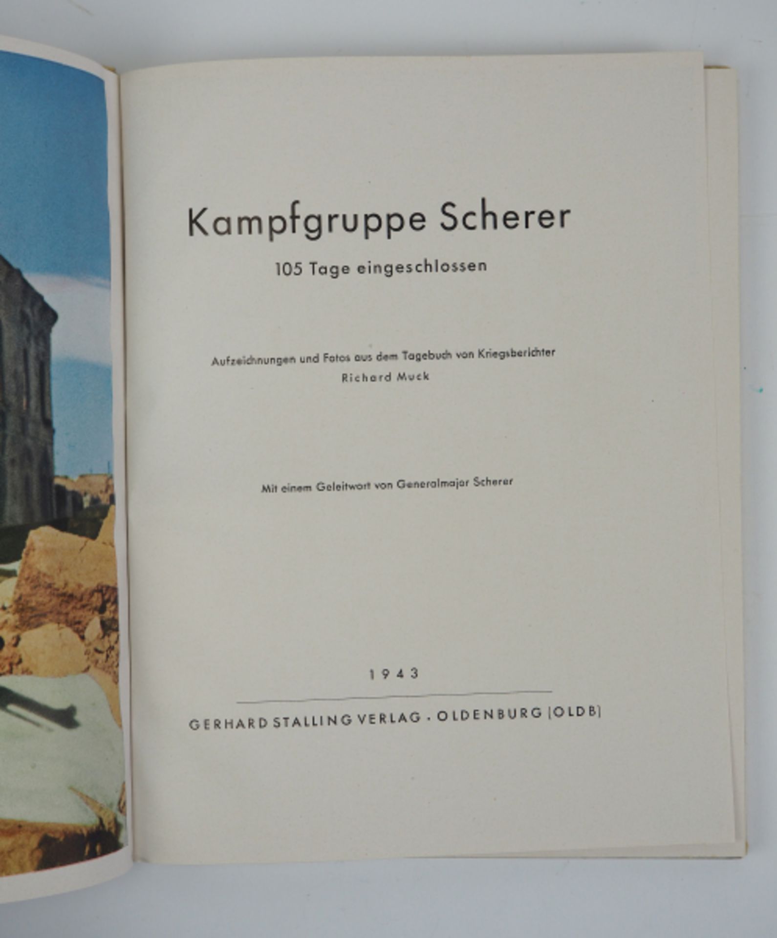 Muck, Richard: Kampfgruppe Scherer - 105 Tage eingeschlossen.Gerhard Stalling Verlag, Oldenburg, - Image 3 of 3