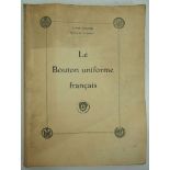 Louis Fallou: Le Bouton uniforme francais.1915, La Giberne,Colombes. Folienformat, 327 S., farbige