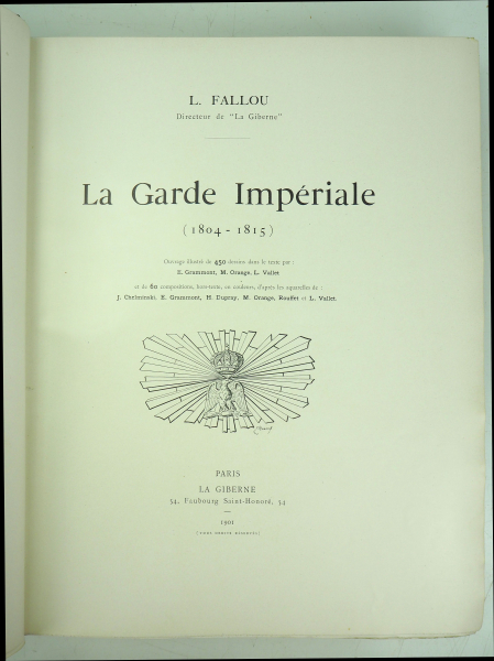 L. Fallou: La Garde Impériale 1804-1815.1901, La Giberne, Paris. Folinformat, 378 S., - Image 2 of 4