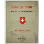 A. Pochon und A. Zesiger: Schweizer Militär vom 1700 bis auf die Neuzeit.1906, Scheiflin, Spring &