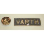 Brass name plate "VARTH", 38cm x 14cm, bronze bowl, 13cm diameter (2)