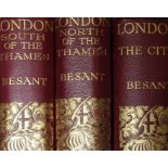 London the City, London South of the Thames and London North of the Thames by Sir Walter Besant,
