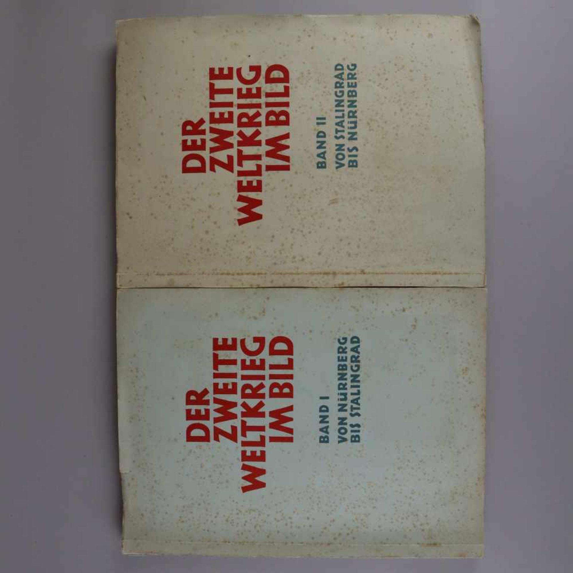 "Der Zweite Weltkrieg im Bild" - in zwei Bänden, Band I: "Von Nürnberg bis Stalingrad Band", II: "