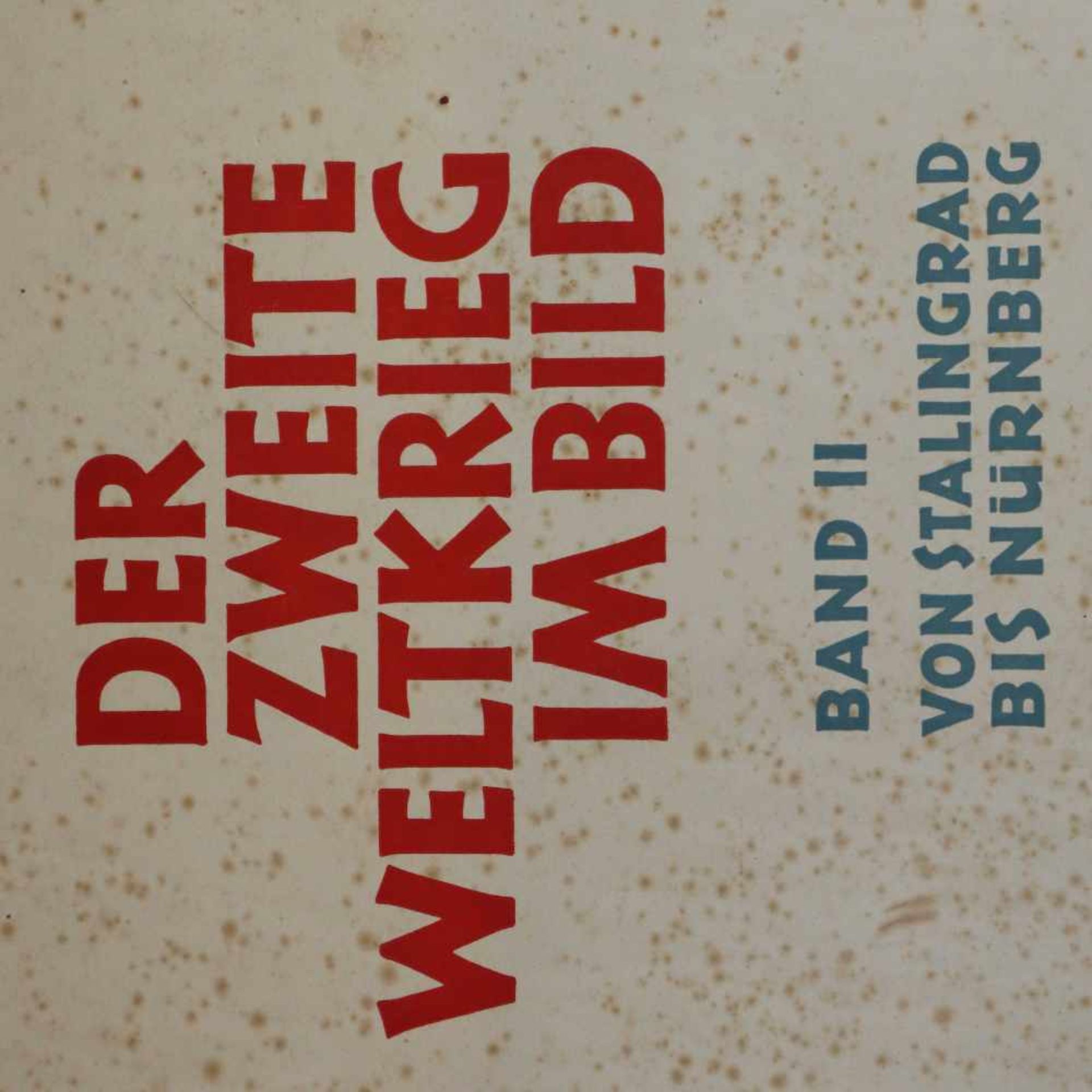 "Der Zweite Weltkrieg im Bild" - in zwei Bänden, Band I: "Von Nürnberg bis Stalingrad Band", II: " - Bild 3 aus 10