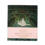 Ɵ Persia, Bridge of Turquoise, edited by Rolff Beny