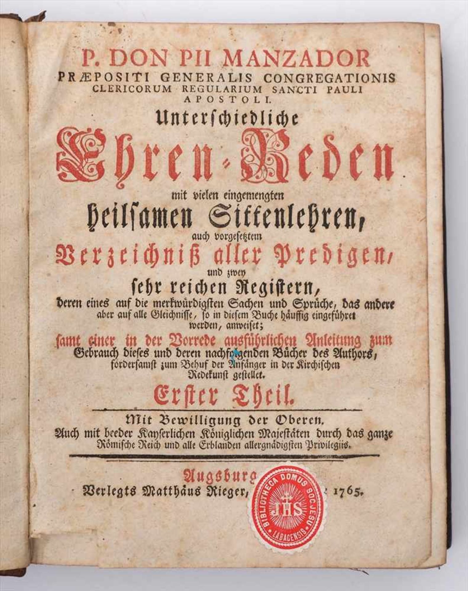 Manzador, Pius: Unterschiedliche Ehren=Reden...Zwei Bände, Matthäus Rieger, Augsburg 1862.