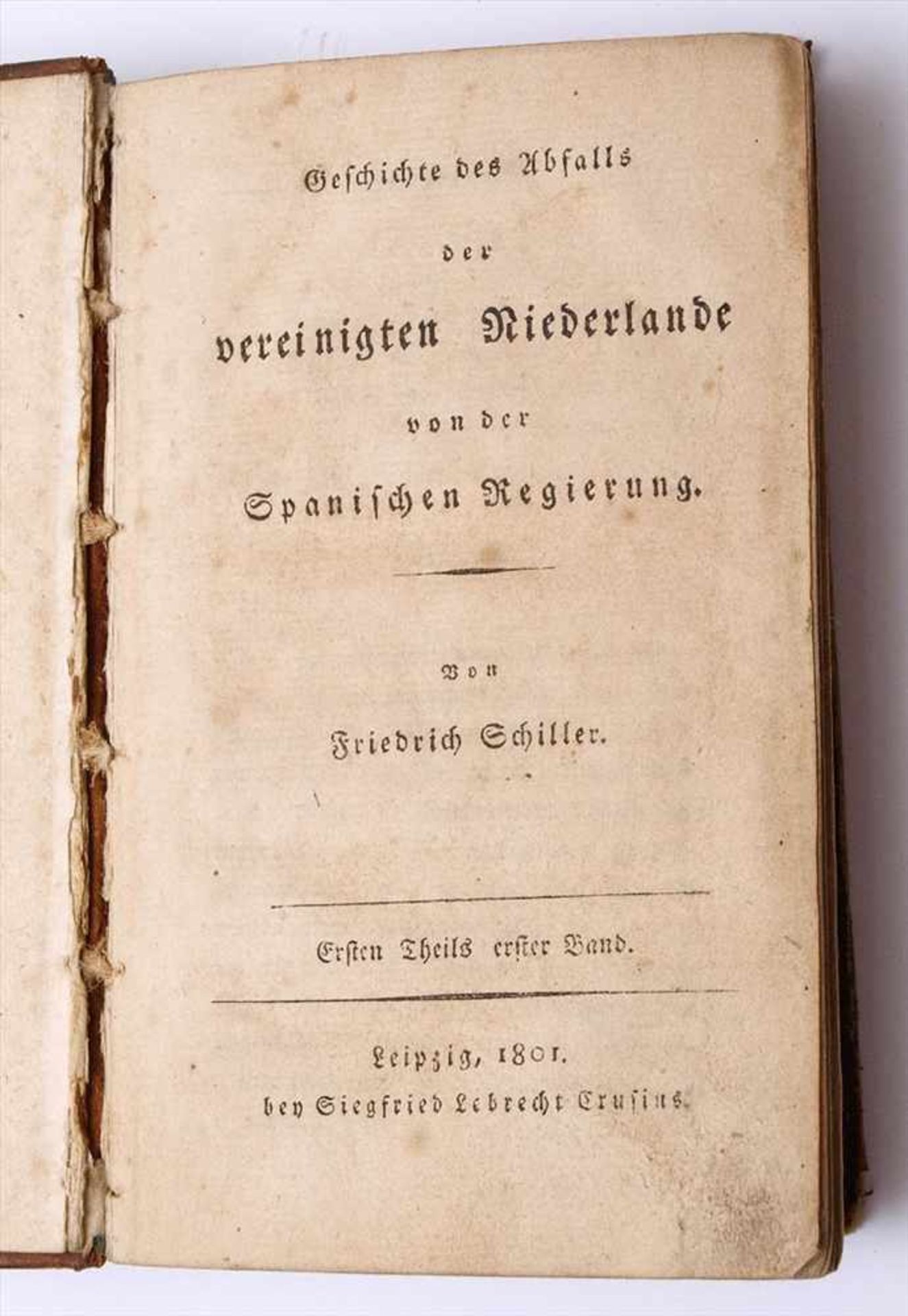 Schiller, F.: Geschichte des Abfalls der vereinigten Niederlande von der spanischen Regierung2 Bde.,