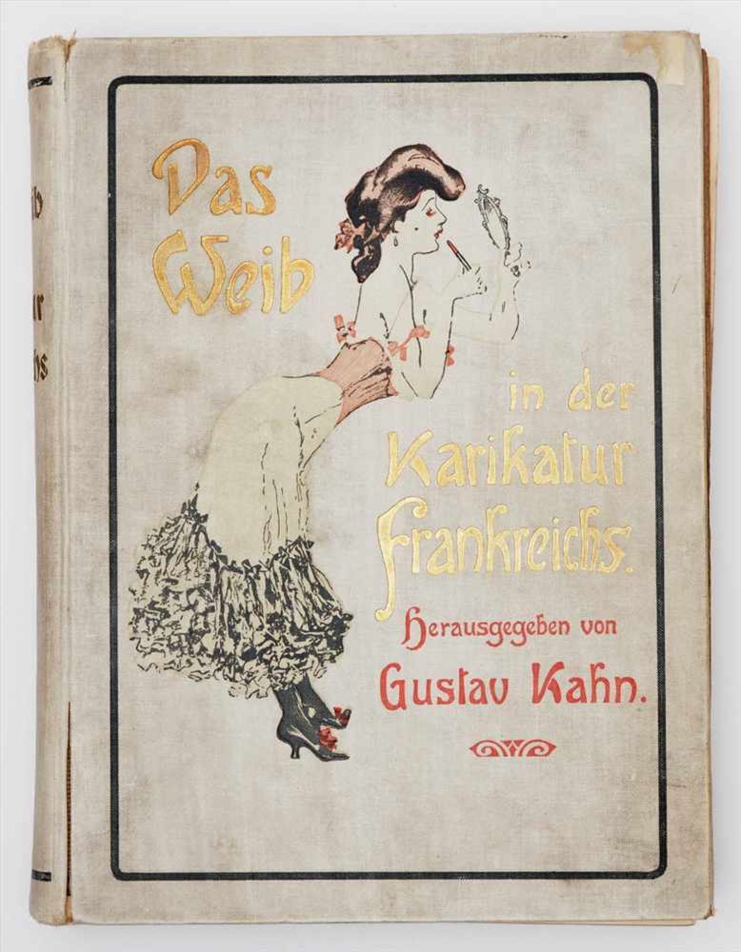 Kahn, Gustave: Das Weib in der Karikatur FrankreichsHermann Schmidt Verlag, Stuttgart 1907. Farbig