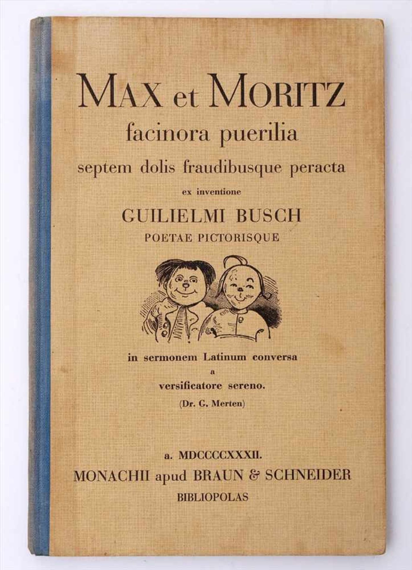 Busch, Wilhelm: Max und MoritzLateinische Ausgabe, Braun & Schneider, München 1932.