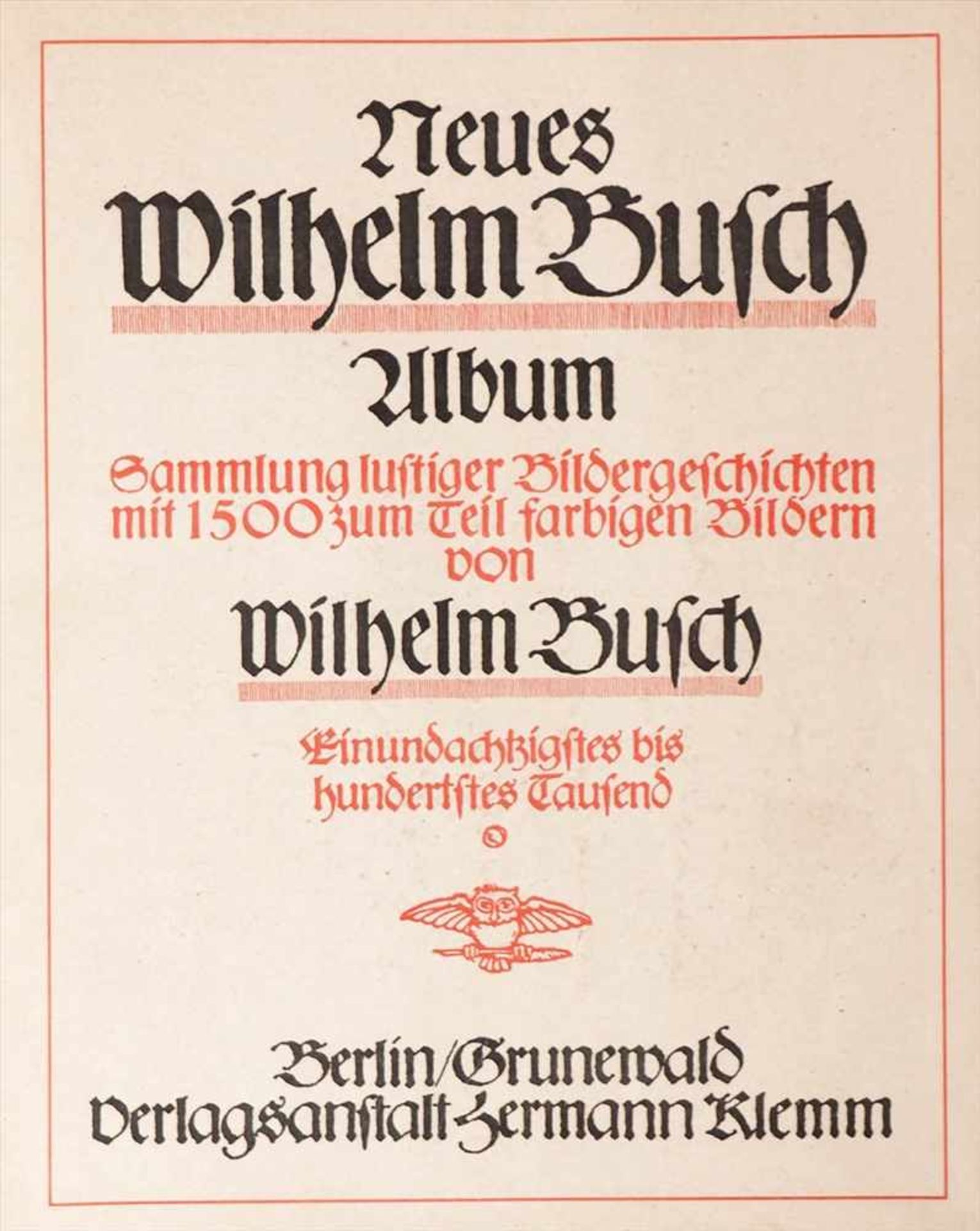 Wilhelm-Busch-AlbumUm 1900. Hermann Klemm, Berlin. Reich bebildert. Pappeinband mit Leinenrücken. - Bild 2 aus 3