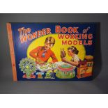 The Wonder Book of Working Models originated and produced by William Ellis and Co Ltd, London,