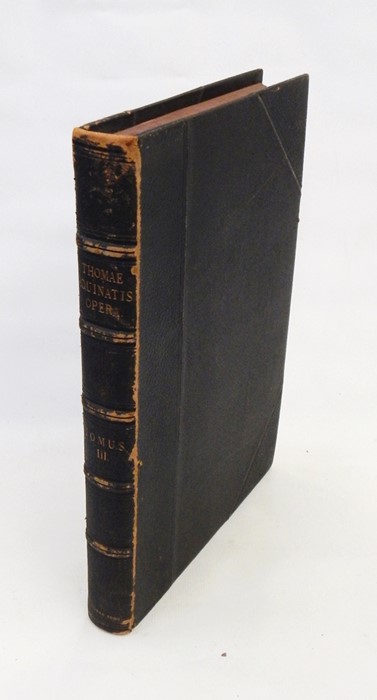 Thomas Aquinatis Opera Romae 1886 and other dates, text in Latin, plates, marbled ep, all full black