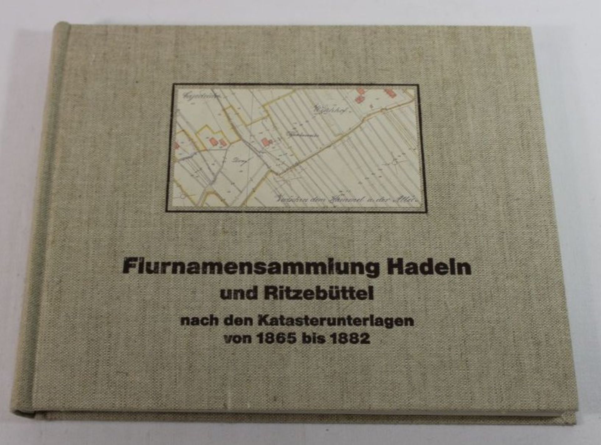 Flurnamensammlung Hadeln und Ritzebüttel nach Katasterunterlagen von 1865-1882, 1998